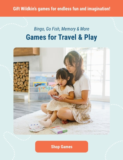 Gift Wildkin’s games for endless fun and imagination! Bingo, Go Fish, Memory & more. Games for travel & Play. Link to Shop Games. Images of two boys playing memory on the floor. Images of a toddler in her mom's lap looking at toddler flashcards.